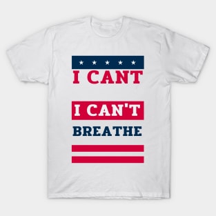 black lives matter, i cant breathe shirt, george floyd, i can't breathe, justice for floyd, civil rights,justice for george, black history T-Shirt